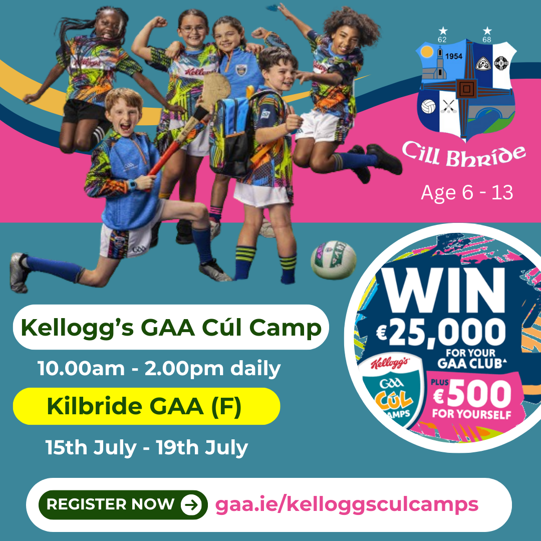 Cul Camps 2024 – Kilbride…Dates Confirmed –  July 15th to the 19th…bookings open